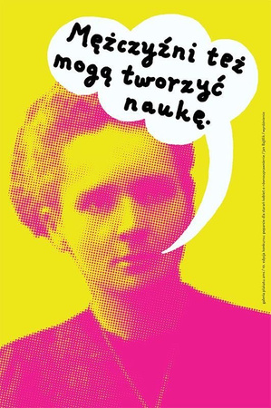 Plakat Jana Bajtlika "Skłodowska-Curie była kobietą!" 66,6 x 100 cm